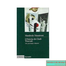Manfredo Massironi - L'osteria dei dadi truccati. Arte, psicologia e dintorni -