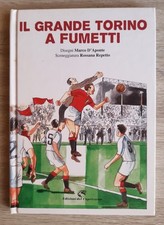 Il grande Torino a fumetti D'Aponte Capricorno 2017 Toro 1 edi Superga granata