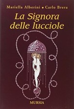 Brera Carlo LA SIGNORA DELLE LUCCIOLE 2003