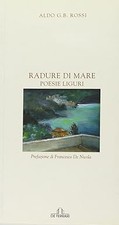 Radure di mare. Poesie liguri [Paperback] Rossi, Aldo G.