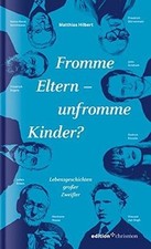 Fromme Eltern - unfromme Kinder? Lebensgeschichten ... | Buch | Zustand sehr gut
