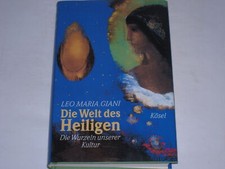 Giani, Leo Maria:Die Welt des Heiligen : die Wurzeln unserer Kultur