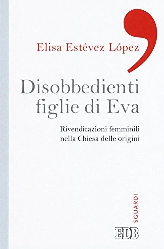 Disobbedienti figlie eva - figlie, di