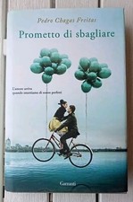 Prometto di Sbagliare P.C.Freitas l'amore arriva quando.. 1a rist 2015 Garzanti 