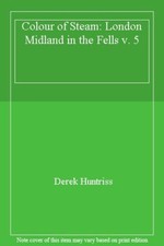 The Colour of Steam Volume 5