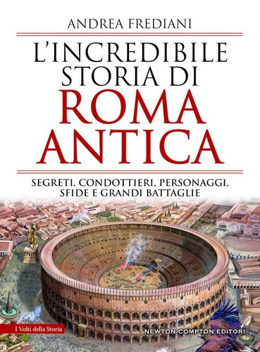 Incredibile storia di roma - storia,