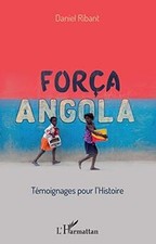 Força Angola: Témoignages