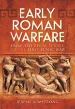 Early Roman Warfare: From the