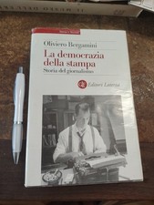 Libro Oliviero Bergamini "La Democrazia Della Stampa. Storia Del Giornalismo"