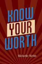 Know Your Worth by Michelle