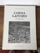 LEPRE, MARCHETTI. Carnia Lavoro. Centro studi Carnia Tolmezzo, stampa 1994