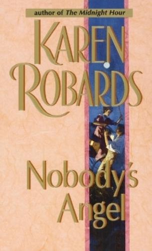 Karen robards nobody angel - karen, nobody's
