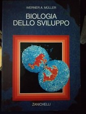 Werner Muller BIOLOGIA DELLO SVILUPPO ed. Zanichelli 1999 raro