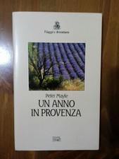 Peter Mayle " UN ANNO IN PROVENZA " AUTOBIOGRAFICO- VIAGGI  1 edizione 