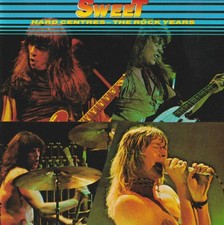 Sweet - Hard Centres The Rock