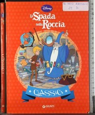 LA SPADA NELLA ROCCIA. DISNEY