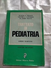 ALS- 57     TRATTATO DI PEDIATRIA VOLUME SECONDO WALDO E. NELSON VICTOR C. 