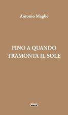 fino a quando tramonta il