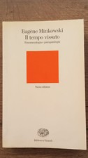 minkowski il tempo vissuto einaudi fenomenologia e psicopatologia