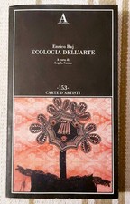 Ecologia Dell'arte. Enrico Baj