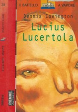 Lucius Lucertola. . Dennis Covington. 1997. IED.