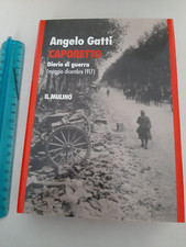 LIBRO 1997 - CAPORETTO DIARIO DI GUERRA - Angelo Gatti - IL MULINO (perfetto)