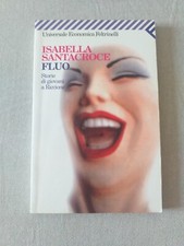 ISABELLA SANTACROCE - FLUO - FELTRINELLI 2006 OTTIME CONDIZIONI!