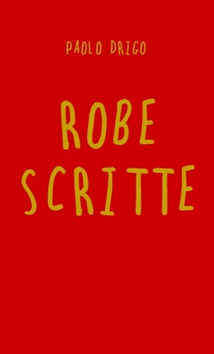 Drigo robe scritte - robe,