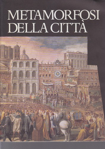 Metamorfosi della citta a - della, citta'