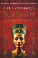 LIBRO NEFERTITI LA REGINA DEL SOLE - CHRISTIAN JACQ