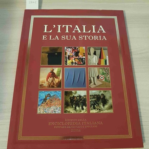 Italia sua storia - l'italia, la