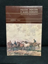 PALUDI PONTINE E AGRO ROMANO nella pittura dell'ottocento-Ed.Vela - 1981
