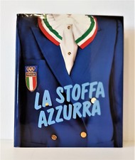LA STOFFA AZZURRA (olimpiadi 1984) Oreste del Buono - fondazione Giulio Onesti