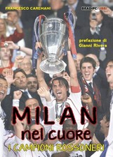 Milan nel cuore. I campioni rossoneri - [Bradipolibri]