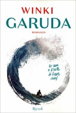 LIBRO GARUDA. LO ZEN E L'ARTE DI FARE SURF WINKI