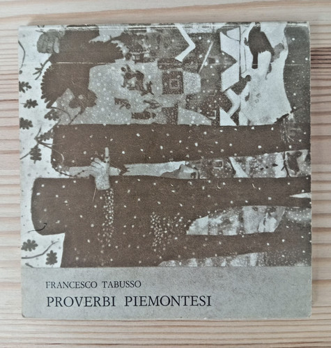 Proverbi piemontesi - proverbi,