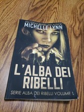 L'alba Dei Ribelli by Michelle