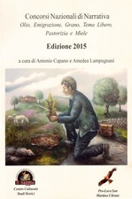 Libro - Concorsi Nazionali Di Narrativa. Olio, Emigrazione, Grano, Tema Libero, 