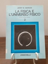 MARION - LA FISICA E L'UNIVERSO FISICO 2 [ ZANICHELLI 1984 ]