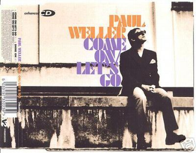 Paul weller come let go - paul,
