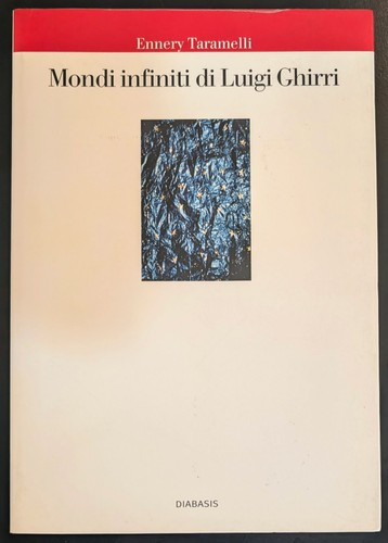 Mondi infiniti luigi ghirri - mondi, di