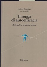 Il senso di autoefficacia. Aspettative su di sé e azione