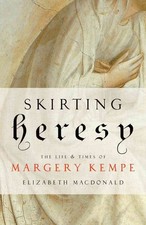 Skirting Heresy: The Life and