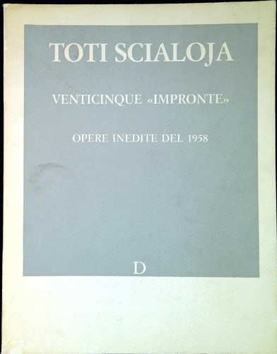 Toti scialoja venticinque - toti, scialoja: