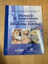 Manuale di agopuntura e tecniche correlate in medicina estetica