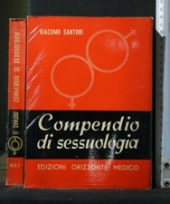 COMPENDIO DI SESSUOLOGIA. Giacomo Santori. Orizzonte medico.