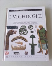 I Vichinghi della collana Biblioteca Illustrata del Sapere edito da Dorling...