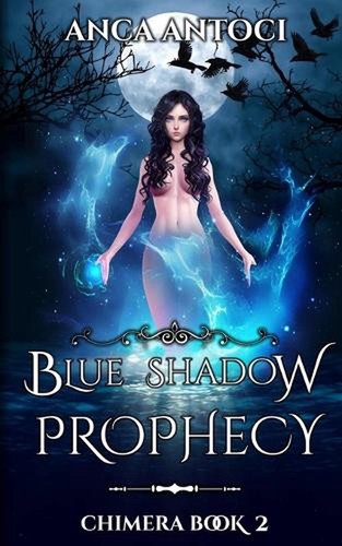 Blue shadow prophecy anca - by,