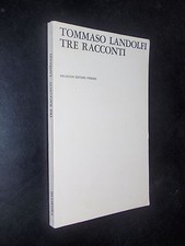 TOMMASO LANDOLFI – TRE RACCONTI - PRIMA EDIZIONE