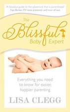 The Blissful Baby Expert von Clegg, Lisa | Buch | Zustand akzeptabel